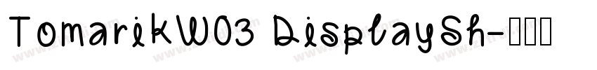 TomarikW03 DisplaySh字体转换